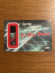 The infamous Miss Monica. Een geweldige DJ en mooi mens!